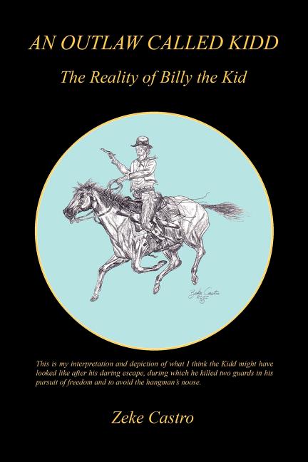 An Outlaw Called Kidd - The Reality of Billy the Kid
