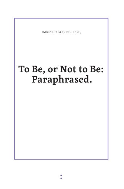 To Be or Not to Be: Paraphrased