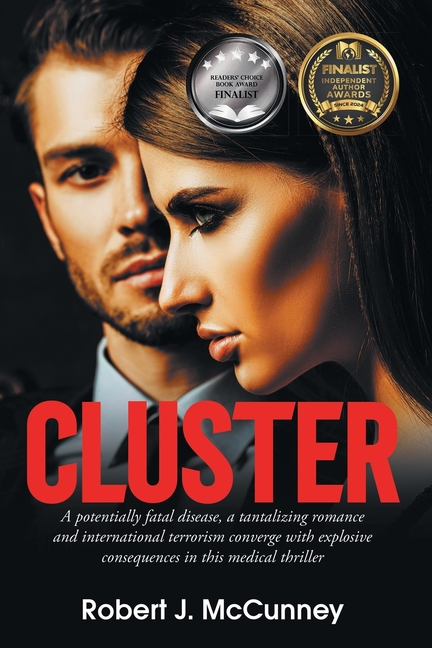 Cluster: A potentially fatal disease, a tantalizing romance and international terrorism converge with explosive consequences in this medical thriller