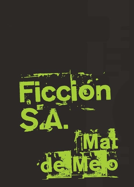 Ficción S.A.: Un Montaje de Metaficción Mito e Incandescencia