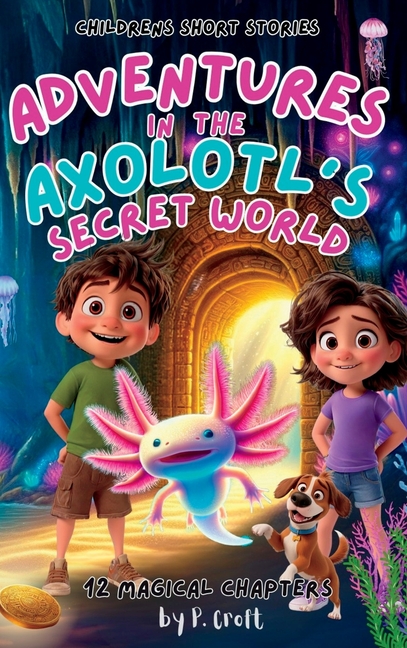 Adventures in the Axolotl's Secret World