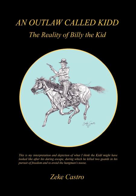 An Outlaw Called Kidd - The Reality of Billy the Kid