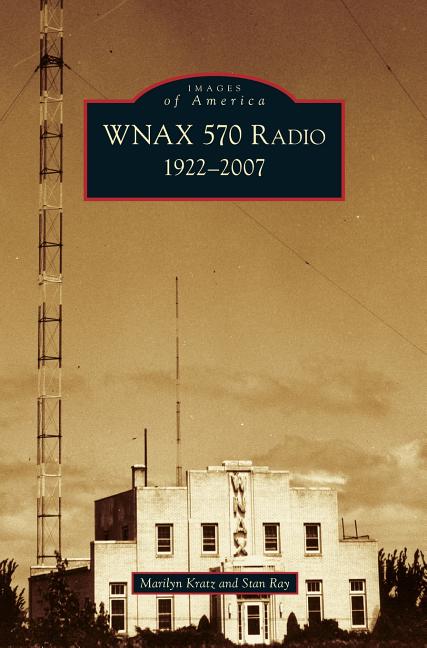 Wnax 570 Radio: 1922-2007