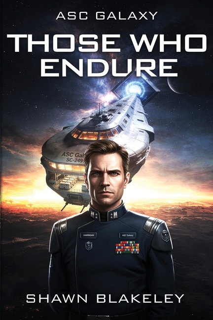 Those Who Endure: ASC Galaxy, Book 1