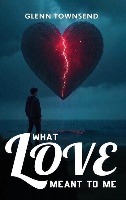 What Love Meant to Me