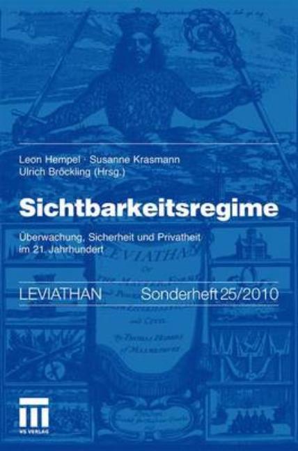 Sichtbarkeitsregime: Überwachung, Sicherheit Und Privatheit Im 21. Jahrhundert