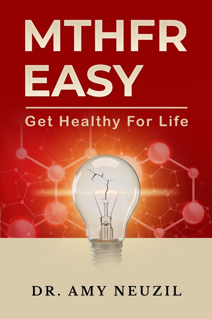 MTHFR Easy: Get Healthy For Life