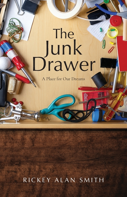 The Junk Drawer: A Place for Our Dreams