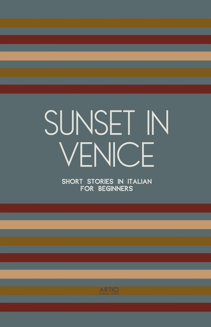 Sunset in Venice: Short Stories in Italian for Beginners