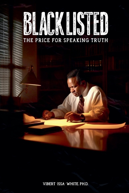 Blacklisted: Paying the Price for Speaking Truth