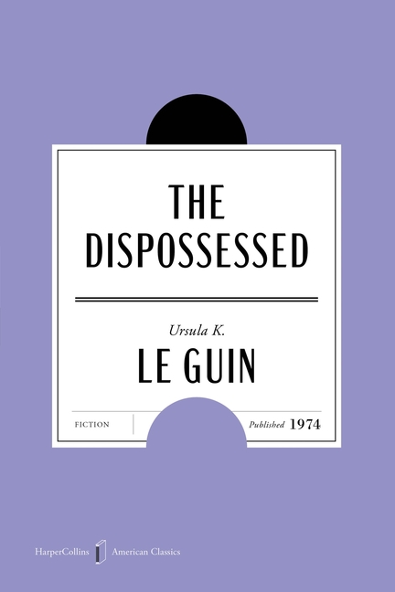 The Dispossessed American Classics Edition
