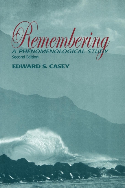 Remembering: A Phenomenological Study