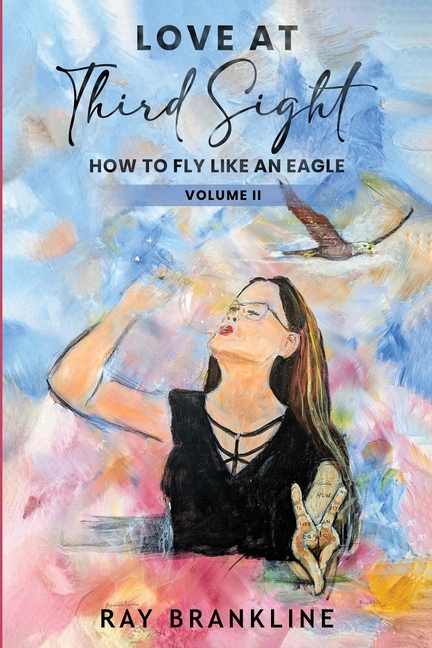 Love At Third Sight: How to Fly Like an Eagle