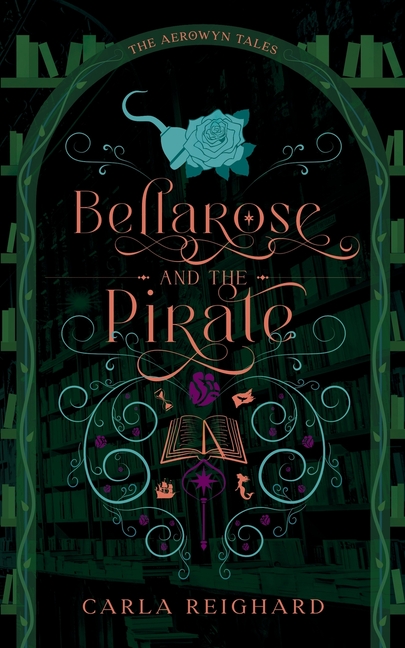Bellarose and the Pirate: Twisted Fairy Tale Series