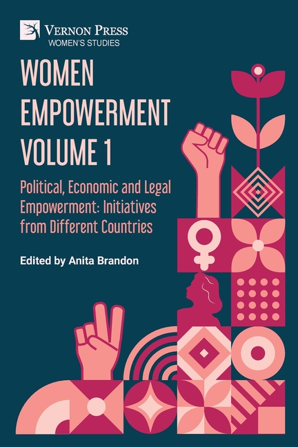 Women Empowerment Volume 1: Political, Economic and Legal Empowerment: Initiatives from Different Countries