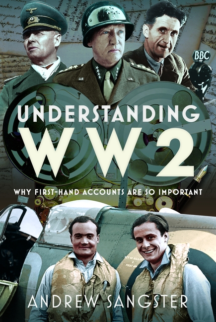 Understanding Ww2: Why First-Hand Accounts Are So Important