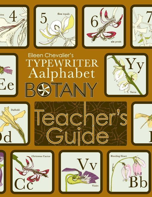 Eileen Chevalier's Typewriter Aalphabet Botany Teacher's Guide