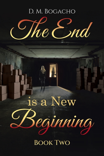 The End is a New Beginning: Book Two