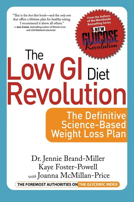 Low GI Diet Revolution: The Definitive Science-Based Weight Loss Plan