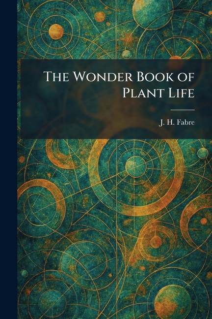 The Wonder Book of Plant Life