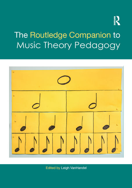 The Routledge Companion to Music Theory Pedagogy