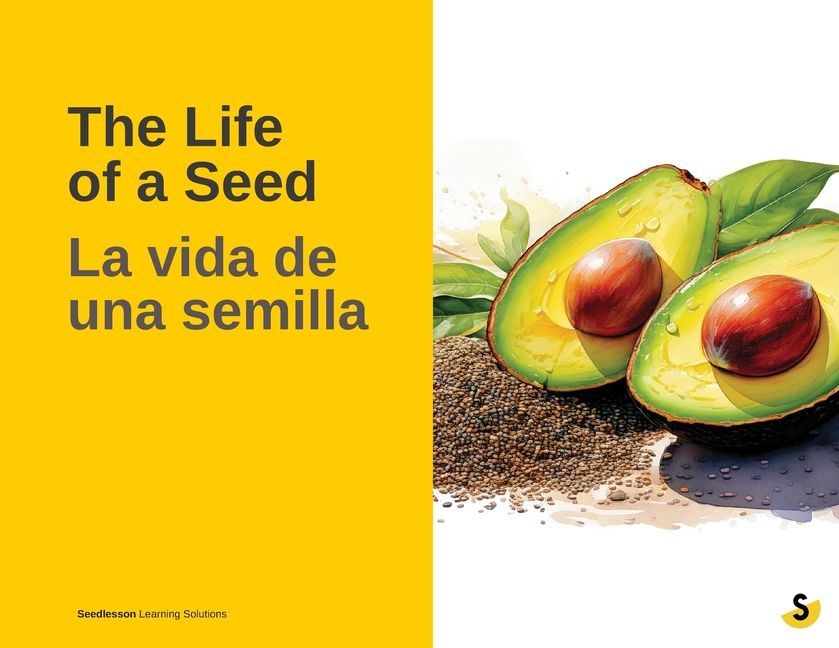 The Life of a Seed / La vida de una semilla
