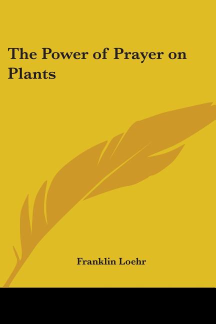 The Power of Prayer on Plants