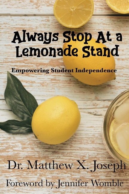 Always Stop at a Lemonade Stand Empowering Student Independence