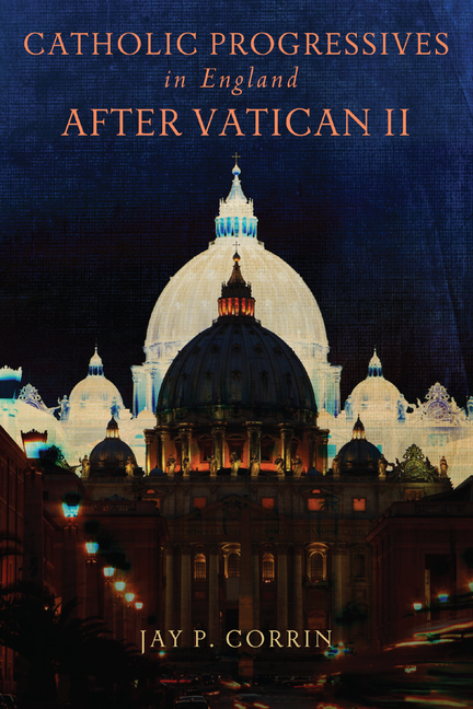 Catholic Progressives in England After Vatican II