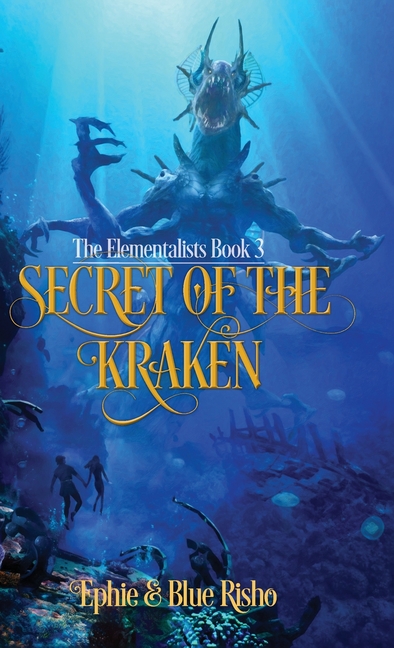 Secret of the Kraken: An epic fantasy adventure for kids age 8-14