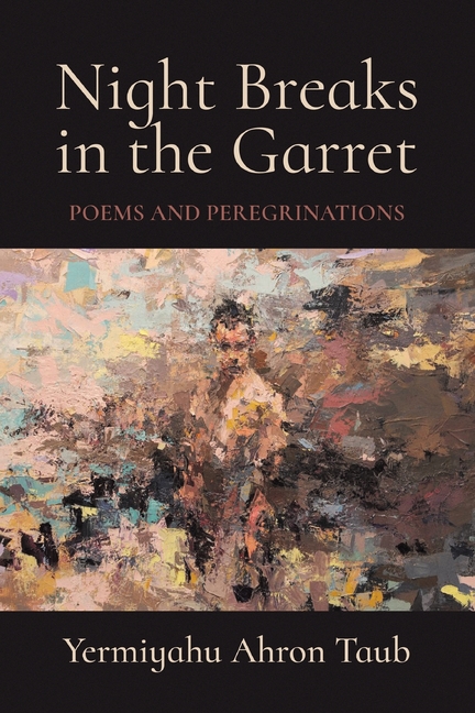 Night Breaks in the Garret: Poems and Peregrinations