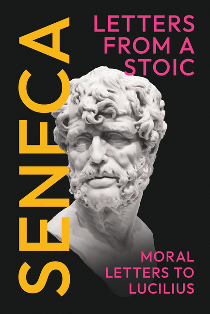 Seneca's Letters from a Stoic: Moral Letters to Lucilius: (Epistulae Morales ad Lucilium) - Complete in Three Volumes