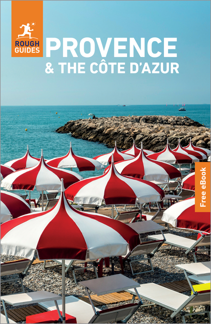 Rough Guides Provence and the Cote d'Azur: Travel Guide with eBook: 2026-2027 Insider Tips Must-See Sights Maps & Itineraries Covers: Avignon, Marseil