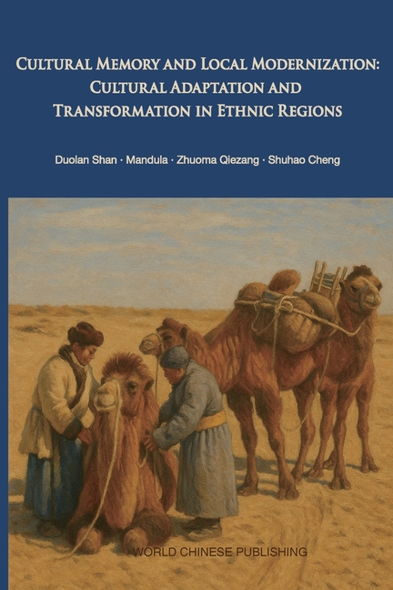 Cultural Memory and Local Modernization: Cultural Adaptation and Transformation in Ethnic Regions