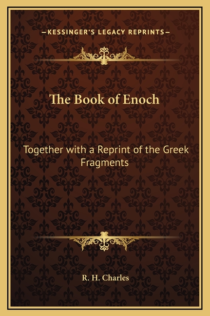 The Book of Enoch: Together with a Reprint of the Greek Fragments