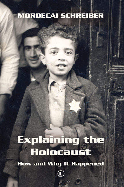 Explaining the Holocaust: How and Why It Happened