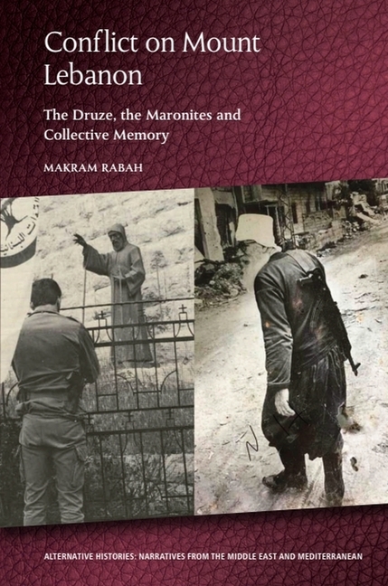 Conflict on Mount Lebanon: The Druze, the Maronites and Collective Memory