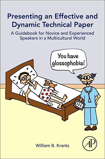 Presenting an Effective and Dynamic Technical Paper: A Guidebook for Novice and Experienced Speakers in a Multicultural World