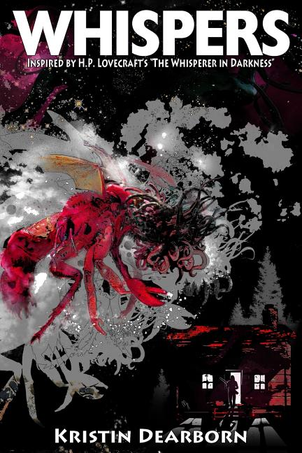 Whispers: Inspired by H.P. Lovecraft's "The Whisperer in Darkness"