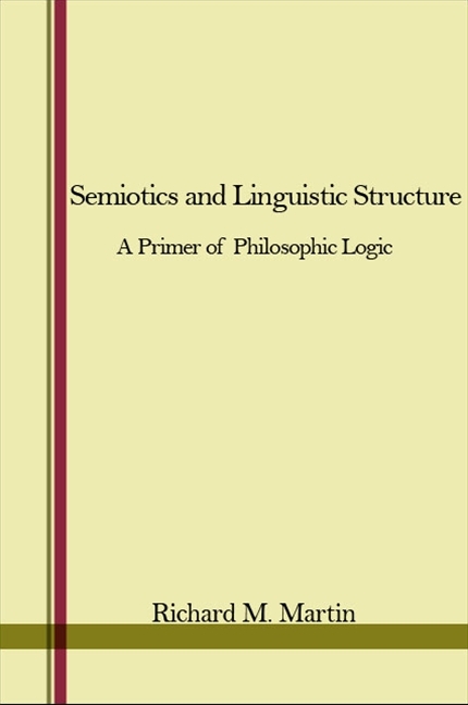 Semiotics and Linguistic Structure: A Primer of Philosophic Logic