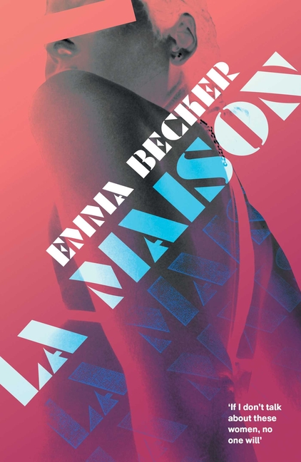 Maison: Inside a Berlin Brothel: A Literary Novel of Sex Work, Identity, and Survival