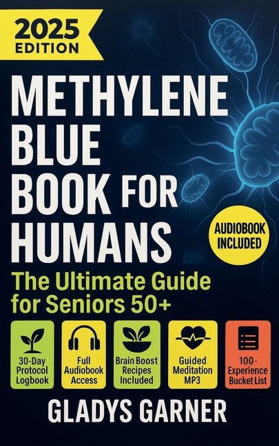 Methylene Blue Book For Humans: The Ultimate Guide for Seniors 50+