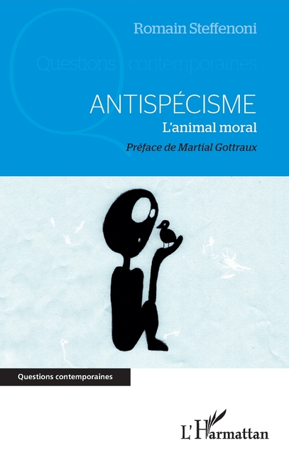 Antispécisme: L'animal moral