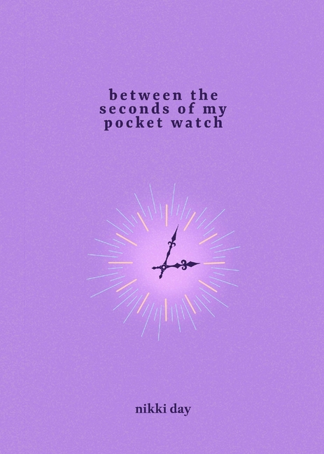 Between The Seconds of My Pocket Watch