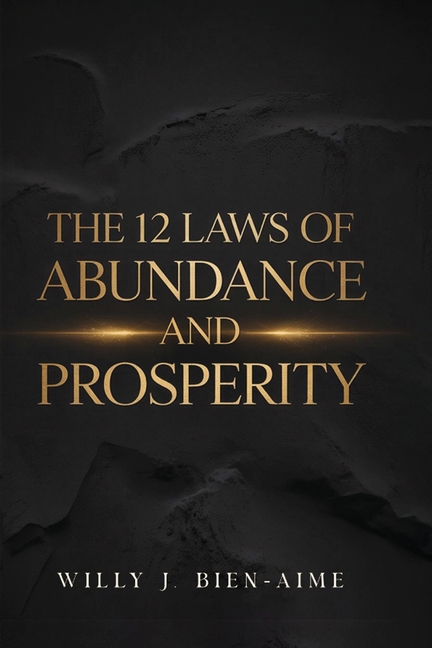 The 12 Laws Of Abundance And Prosperity