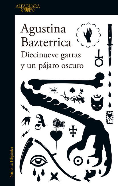 Diecinueve Garras Y Un Pàjaro Oscuro / Nineteen Claws and a Black Bird: Stories