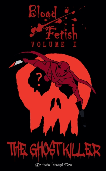 Blood Fetish: The Ghost Killer