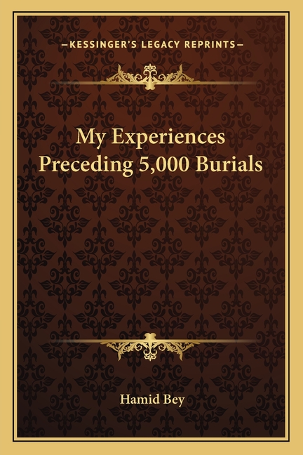 My Experiences Preceding 5,000 Burials