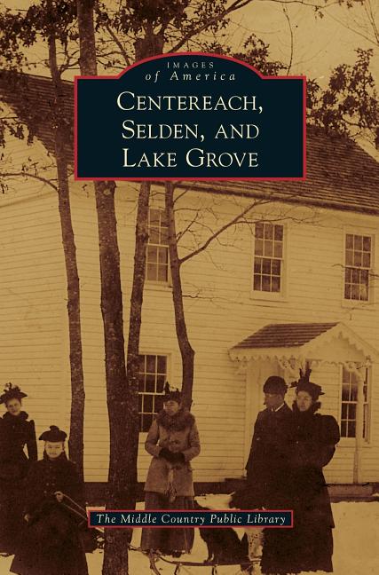Centereach, Selden, and Lake Grove
