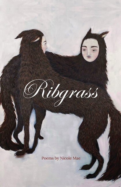 Ribgrass: Poems